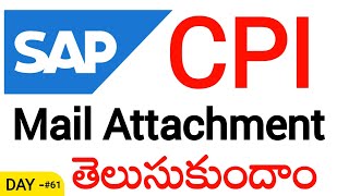 SAP CPI Email Attachment Configuration | Step-by-Step Tutorial with Real-Time Example cpi in telugu