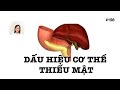 #198. DẤU HIỆU CƠ THỂ BẠN CÓ KHẢ NĂNG BỊ THIẾU MẬT