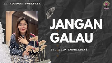 JANGAN GALAU | Ev. Elly Kurniawati | IG LIVE | PD Victory Surabaya