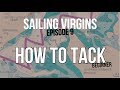 How to Tack a Boat (Sailing Virgins) Ep.09