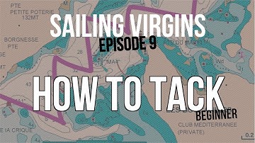 How to Tack a Boat (Sailing Virgins) Ep.09