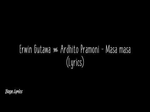 Erwin Gutawa \u0026 Ardhito Pramoni - Masa masa (Lyrics)