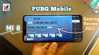 Xiaomi Mi 8 Pubg Mobile Gaming Review 2022Mi 8 Pubg Mobile Smooth to ExtremeMi8 Gaming Test 2022