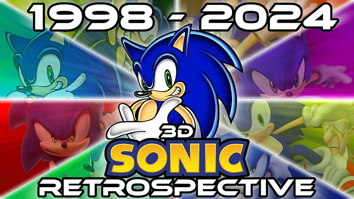 The ULTIMATE 3D Sonic Retrospective - DayDayNews