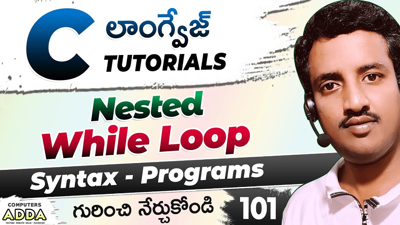 101👉 Nested While Loop in C-Lang Telugu || Nested While vs Nested For ...