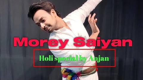 Thumbnail of Morey Saiyan, Parey Hut Love, Holi special choreography || Dance Cover by Anjan
