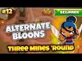 Bloons TD 6 ALTERNATE BLOONS ROUNDS | Three Mines 'Round Map #03 | BTD6 Gameplay