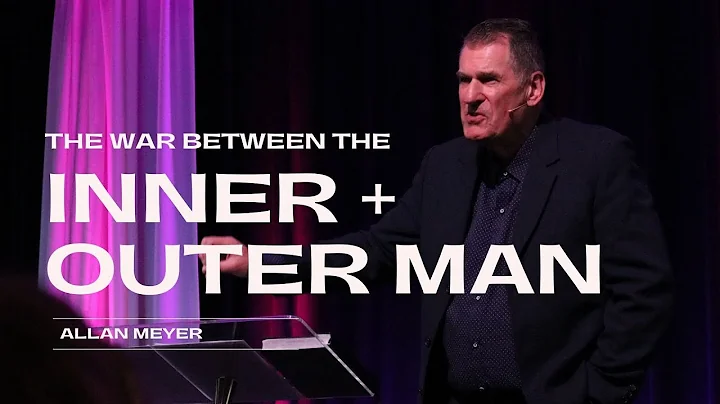 WAR BETWEEN INNER AND OUTER MAN | Allan Meyer | Su...