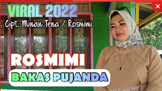 Lagu lampung Viral 2022 - BAKAS PUJANDA - ROSMIMI - Cipt. Rosmimi / Minan Tena