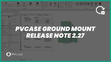 PVcase Ground Mount Release notes 2.27