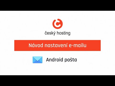 Nastavení e-mailu - Android zařízení | Český hosting