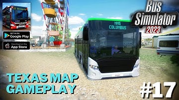Bus Simulator 2023 - Texas Map - Gameplay Walkthrough (Android, iOS) | #jerryisgaming #17
