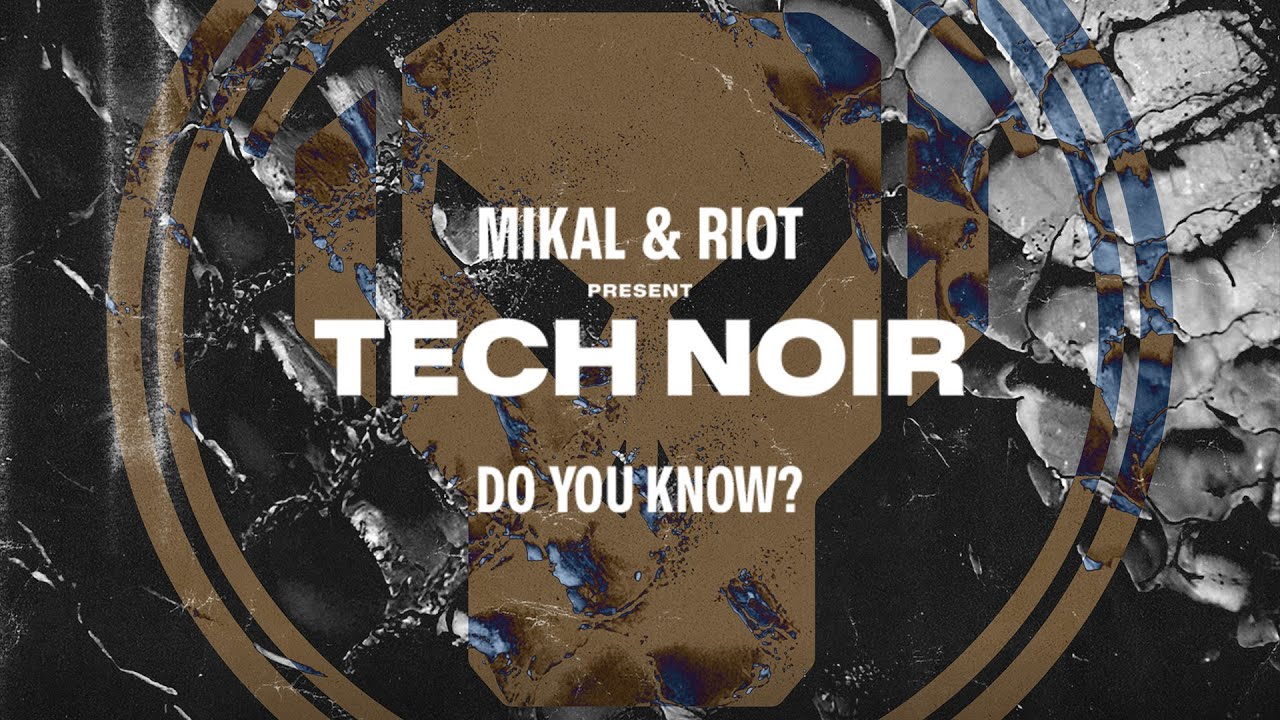 Watch Mikal & RIOT present Tech Noir - Do You Know? on YouTube Watch Mikal & RIOT present Tech Noir - Do You Know? on YouTube