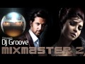 Dj Groove - In Aankhon Ki Masti [Remix]