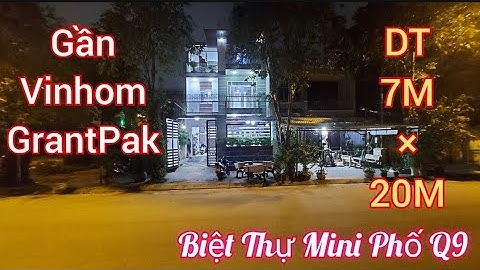 đa bán/Bán Biệt Thự Mini Quận 9 Tp.Thủ Đức (244) DT:7M×20M 1Trệt 2Lầu Gần Vinhom GrantPak đã bán