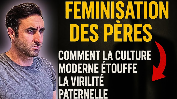 ON A CASTRÉ LES PÈRES  : LA CULTURE MODERNE DÉTRUIT LEUR VIRILITÉ