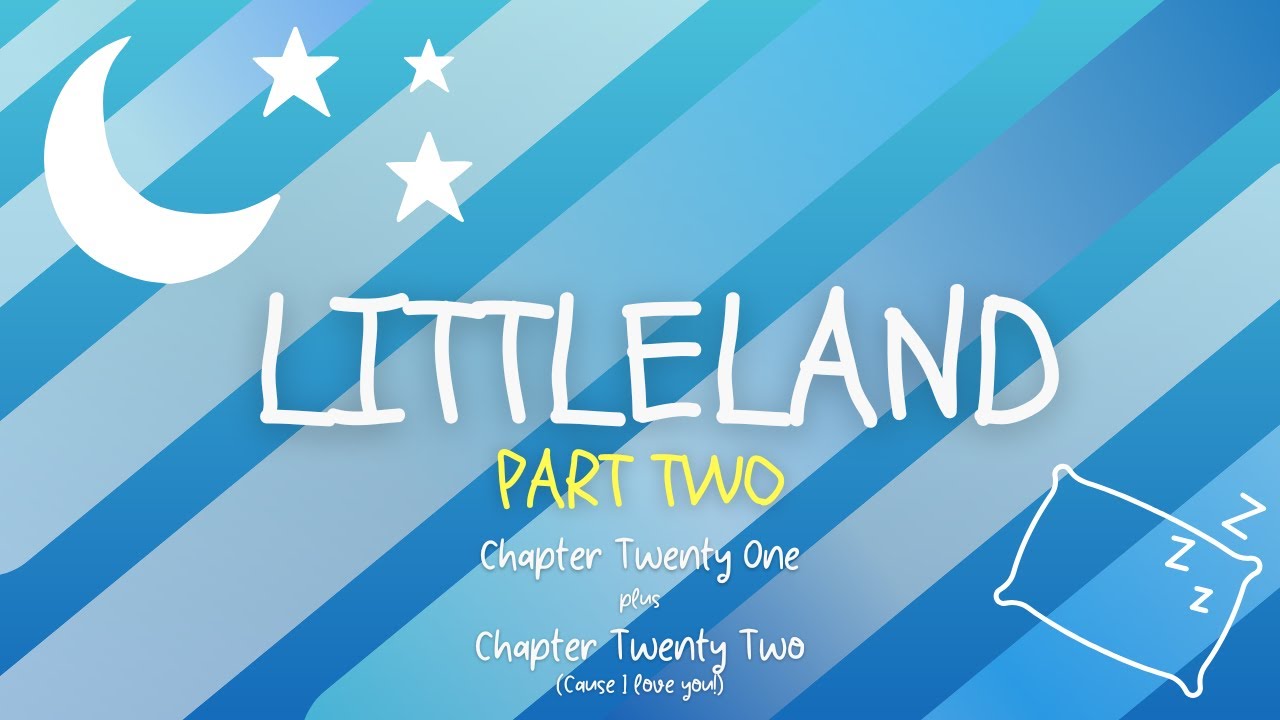 Littleland Part 2 Chapters 21 And 22 YouTube littleland-part-2-chapters-21-and-22-youtube
