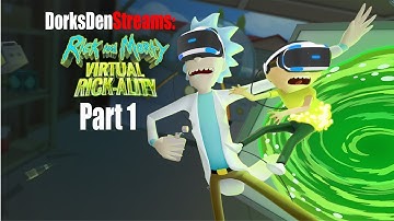 Rick & Morty Virtual Rick-Ality playthrough part 1  (No Commentary)