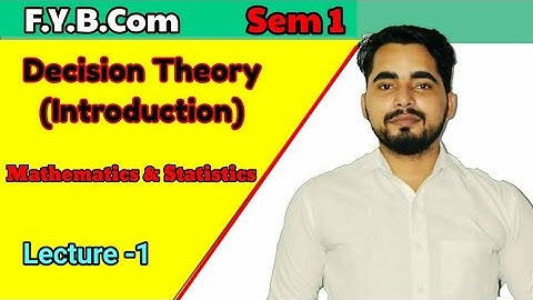 #2 FYBCom Sem -1 Mathematics & Statistics| Decision Theory Introduction| Mumbai University|
