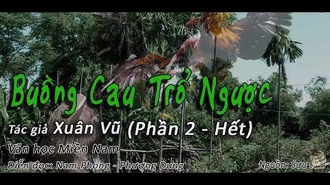 Buồng Cau Trổ Ngược (Phần 2 - Hết)