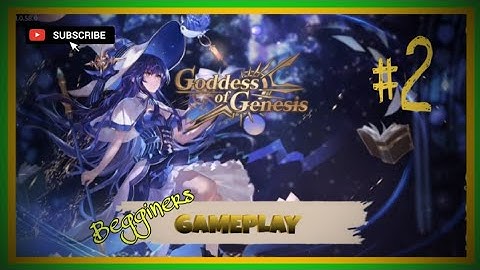 Goddess Of Genesis S Begginers Gameplay Part 2