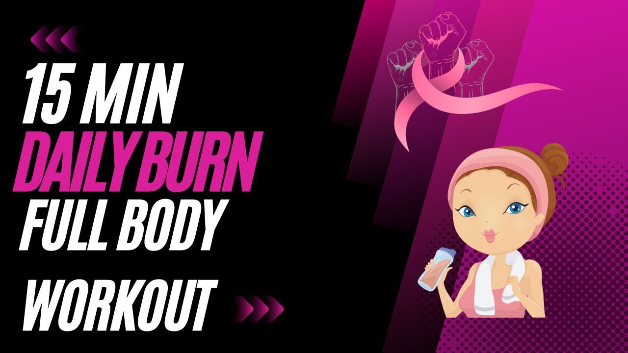 15Minute Daily Burn Quick FullBody Workout for All Levels YouTube