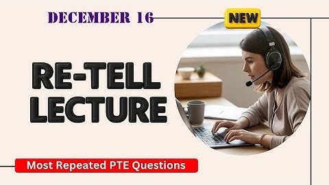 Retell Lecture PTE Speaking | Timer and Answers | Real Exam Questions December 2025