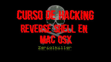 47- MAC OSX Revese Shell | Curso de Ethical Hacking, Seguridad Ofensiva y Pentesting