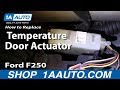 How to Replace Temperature Door Actuator 1999-2007 Ford F250 Super Duty Truck