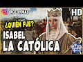 ¿Quién Fue? Biografía de Isabel La Católica 👑 | Isabel de Castilla 🏰 | Reina 👸 | Cristianismo