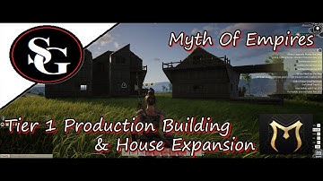 Myth Of Empires Episode 03 Tier 1 Production Building and House Expansion