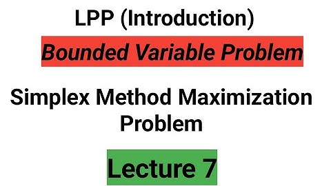 Bounded Variable Linear Programming Problem | Simplex Method LPP | Operation Research | M.Sc | B.Sc