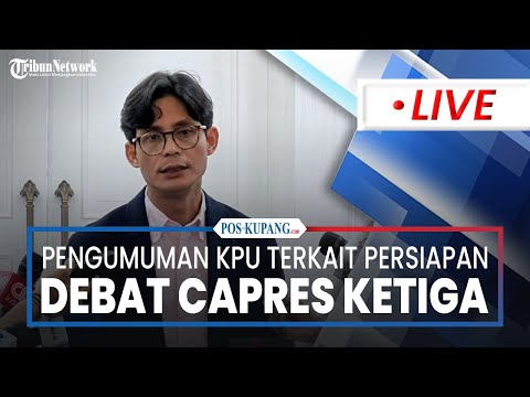 🔴Pengumuman KPU RI Terkait Persiapan Debat Capres Ketiga, Bersama Tim Paslon &amp; Penyelenggara TV