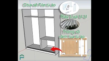File Tủ áo Cửa lùa UU | Thông số móc Rãnh Lùa tủ Áo