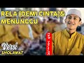 Rela (Demi Cinta Yang Menyala) & Menunggu ,versi Sholawat 