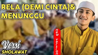 Rela (Demi Cinta Yang Menyala) \u0026 Menunggu ,versi Sholawat 'Majelis Nurul Anwar'