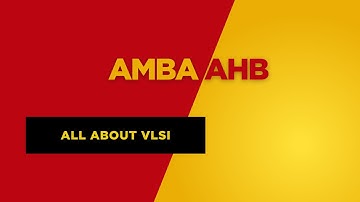 AMBA AHB Protocol Introduction | Master Interface Signals Explained | On-Chip Bus Protocols Overview
