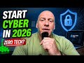 How To Break Into Cyber Security In 2026 With Zero Tech Knowledge?