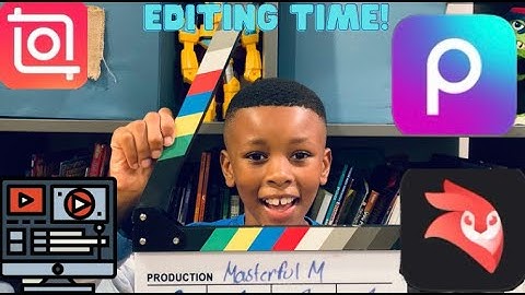 Top Five (5) video editing apps for Kids!
