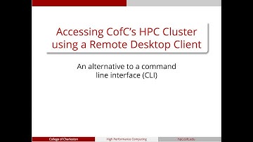 Accessing CofC’s HPC Cluster using a Remote Desktop Client