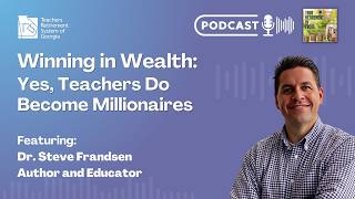 Winning in Wealth: Yes, Teachers Do Become Millionaires Feat. Dr. Steve Frandsen