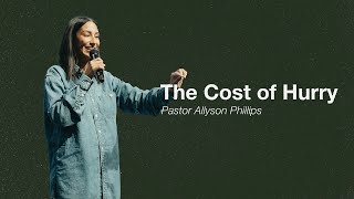 The Cost of Hurry | Pastor Allyson Phillips by Legacy Nashville 1,117 views 2 months ago 40 minutes