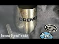 Engraved Dremel Tumbler with the Dremel Fortiflex