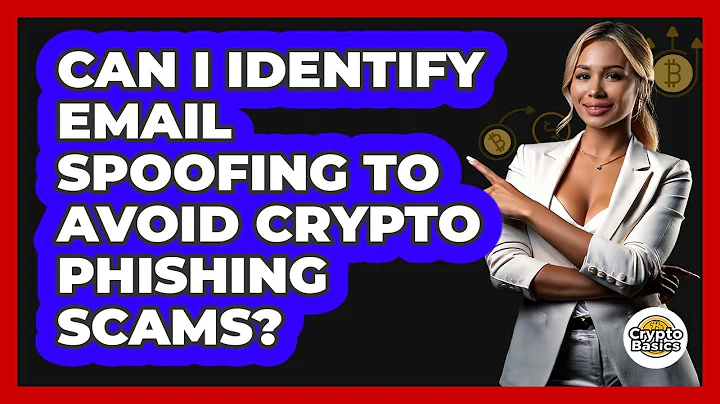 Can I Identify Email Spoofing To Avoid Crypto Phishing Scams? - CryptoBasics360.com