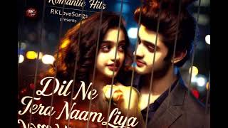 new 90s Romantic Dance Love Songdil Ne Tera Naam Liya love Melody Song 2026