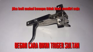 trigger mekanis handmade / caramembuat  trigger rivers