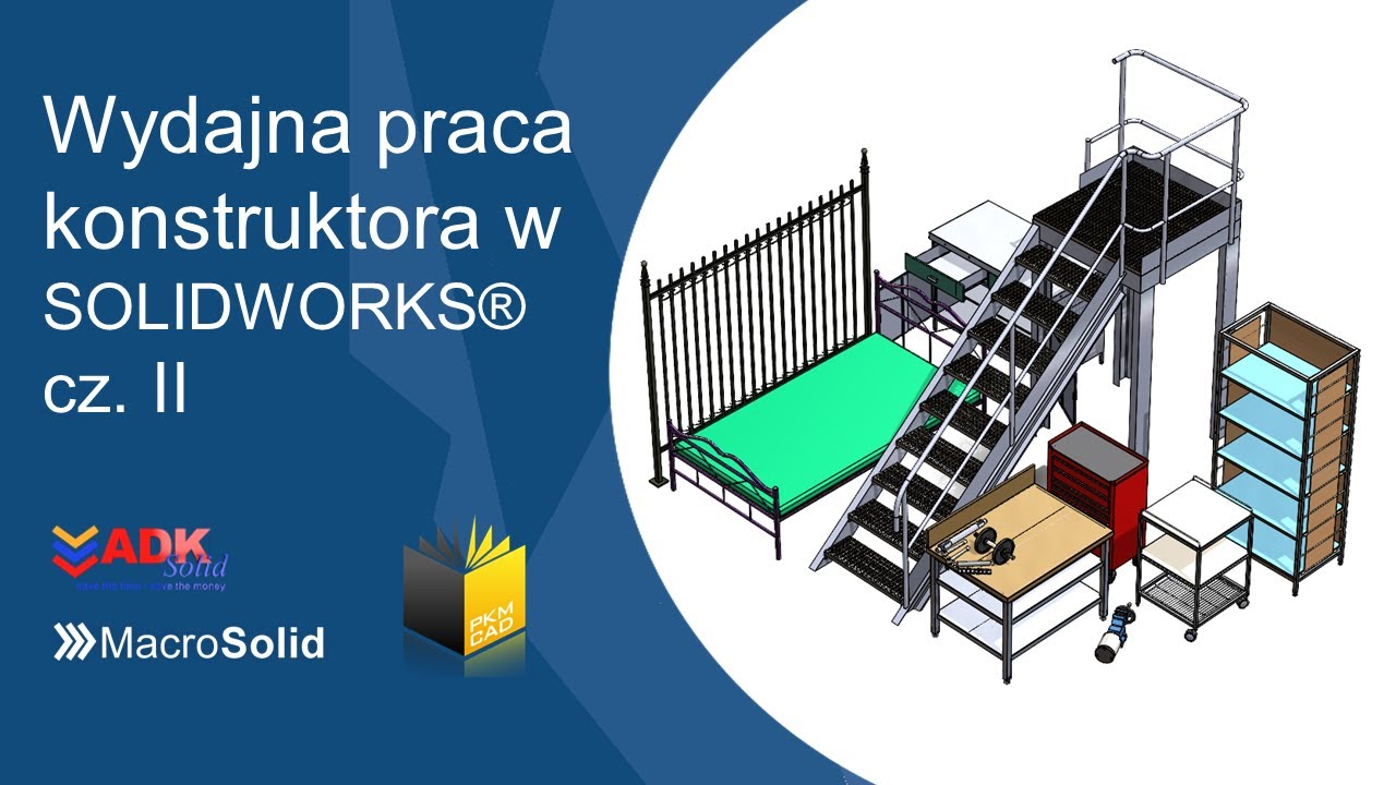 Wydajna praca w SOLIDWORKS cz. II - #pkmcad 10 - YouTube