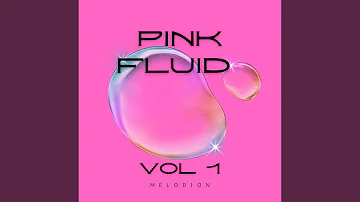 Pink Fluid VOL 1