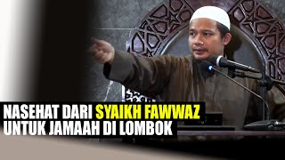 Download Lagu NASEHAT DARI SYAIKH FAWWAZ UNTUK JAMAAH SUNNAH DI LOMBOK - Ustadz Abdullah Husni, Lc MP3