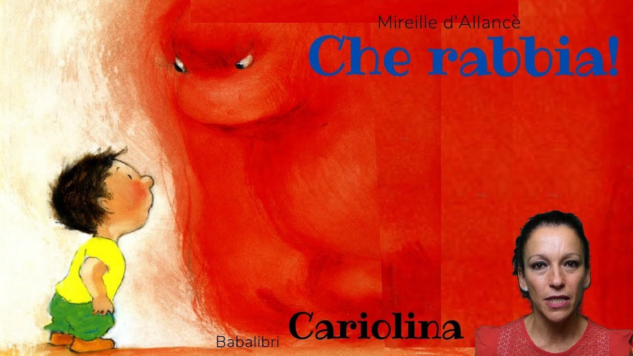 Che rabbia Mireille D'allancè by Cariolina il mostro della rabbia libro per  bambini sulla rabbia 